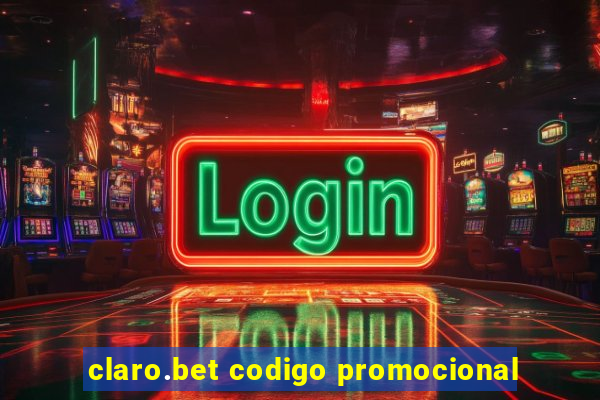 claro.bet codigo promocional